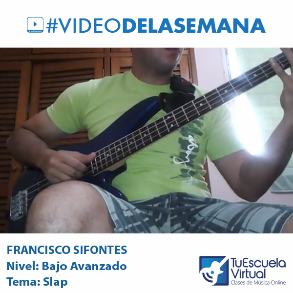 Video de la semana – Francisco Sifontes – Bajo Avanzado