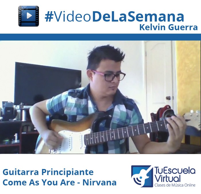 Video de la Semana – Guitarra Principiante – Kelvin Guerra (Honduras)