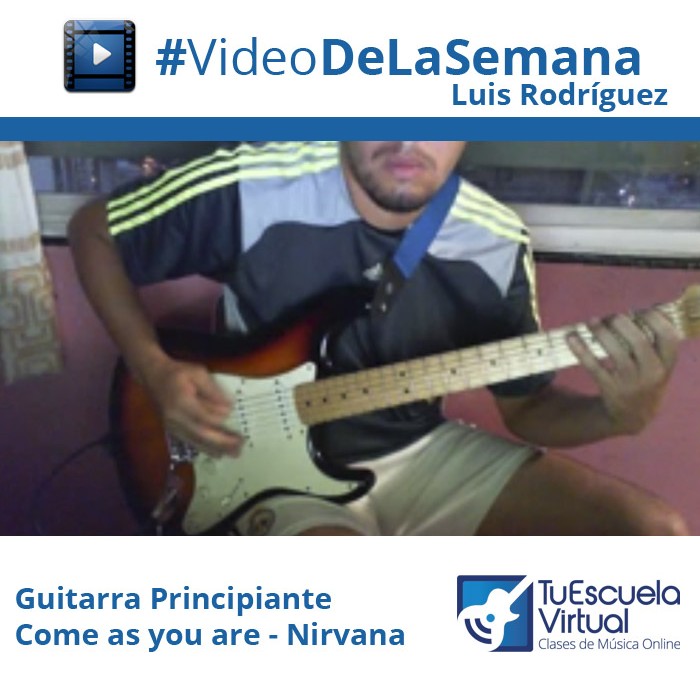 Video de la Semana – Luis Rodríguez – Guitarra Principiante